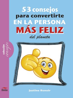cover image of 53 consejos para convertirte en la persona más feliz de este planeta